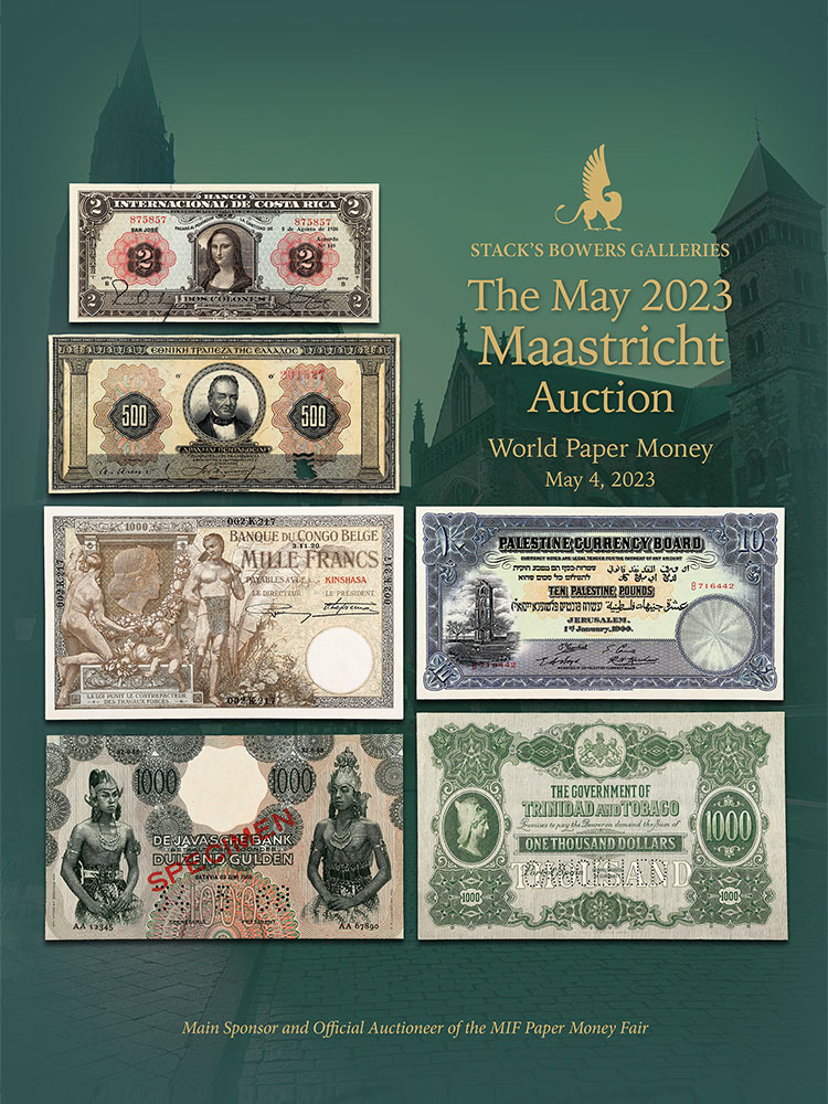 The May 2023 Maastricht World Paper Money Auction