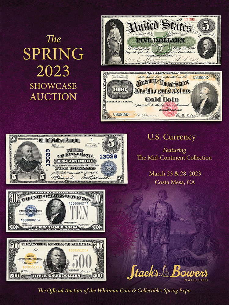 The Spring 2023 U.S. Currency Auction