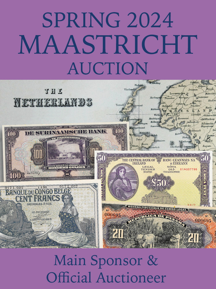 Spring 2024 Maastricht Auction - World Paper Money
