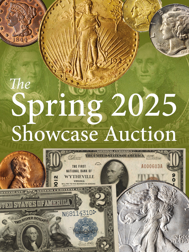 Spring 2025 Auction - U.S. Coins & Currency